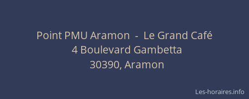 Point PMU Aramon  -  Le Grand Café