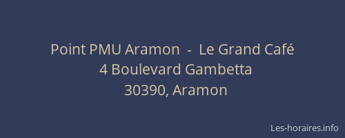 Point PMU Aramon  -  Le Grand Caf&eacute;