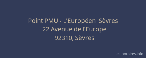 Point PMU - L'Européen  Sèvres