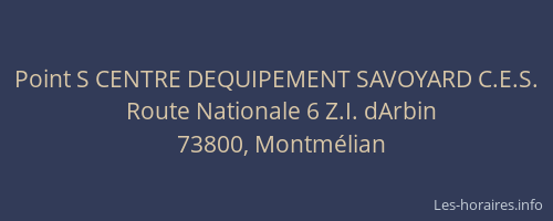 Point S CENTRE DEQUIPEMENT SAVOYARD C.E.S.