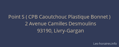 Point S ( CPB Caoutchouc Plastique Bonnet )