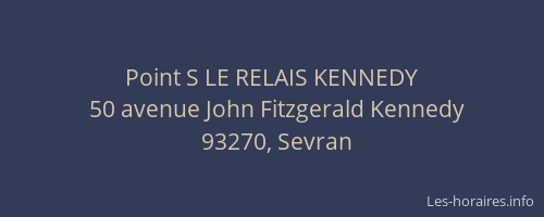 Point S LE RELAIS KENNEDY