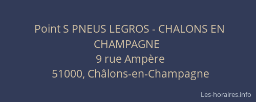 Point S PNEUS LEGROS - CHALONS EN CHAMPAGNE