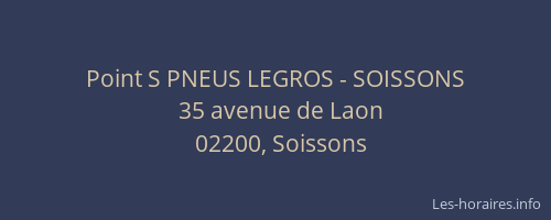 Point S PNEUS LEGROS - SOISSONS