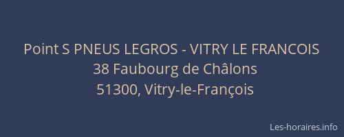 Point S PNEUS LEGROS - VITRY LE FRANCOIS