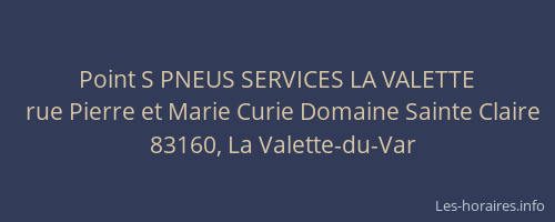 Point S PNEUS SERVICES LA VALETTE
