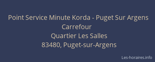 Point Service Minute Korda - Puget Sur Argens Carrefour