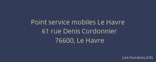 Point service mobiles Le Havre