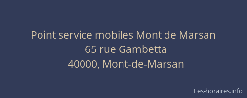 Point service mobiles Mont de Marsan