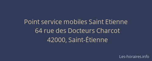 Point service mobiles Saint Etienne