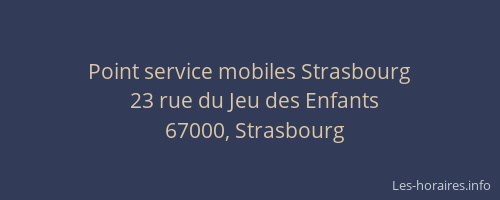Point service mobiles Strasbourg
