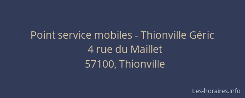 Point service mobiles - Thionville G&eacute;ric