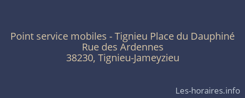 Point service mobiles - Tignieu Place du Dauphiné