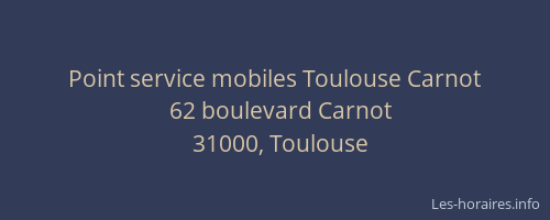 Point service mobiles Toulouse Carnot