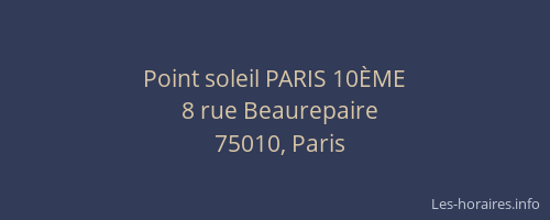 Point soleil PARIS 10ÈME