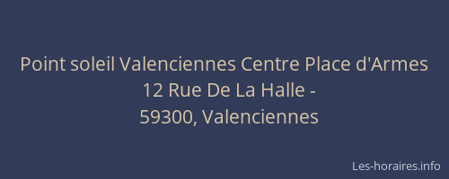 Point soleil Valenciennes Centre Place d'Armes