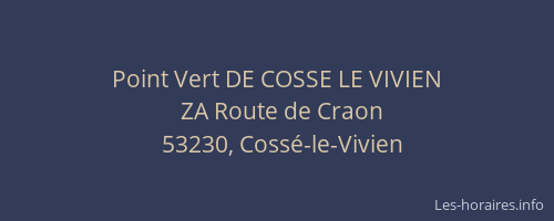 Point Vert DE COSSE LE VIVIEN