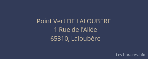 Point Vert DE LALOUBERE