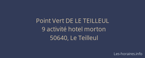 Point Vert DE LE TEILLEUL