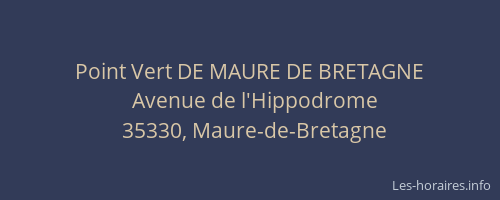 Point Vert DE MAURE DE BRETAGNE