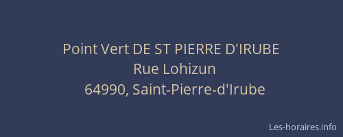 Point Vert DE ST PIERRE D'IRUBE