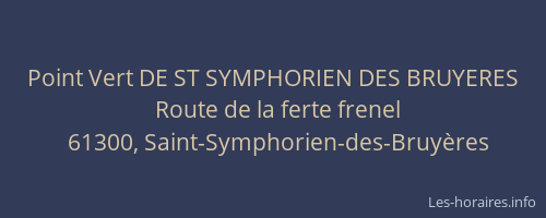 Point Vert DE ST SYMPHORIEN DES BRUYERES