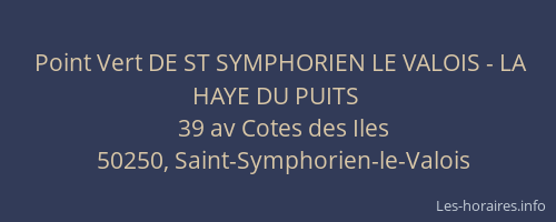 Point Vert DE ST SYMPHORIEN LE VALOIS - LA HAYE DU PUITS