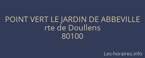 POINT VERT LE JARDIN DE ABBEVILLE