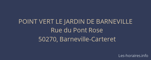 POINT VERT LE JARDIN DE BARNEVILLE
