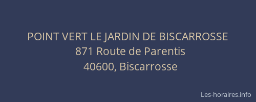 POINT VERT LE JARDIN DE BISCARROSSE