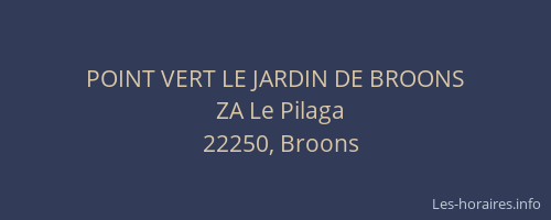 POINT VERT LE JARDIN DE BROONS