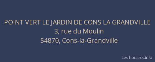 POINT VERT LE JARDIN DE CONS LA GRANDVILLE
