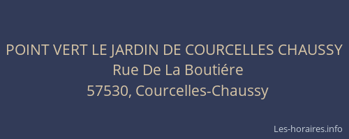POINT VERT LE JARDIN DE COURCELLES CHAUSSY