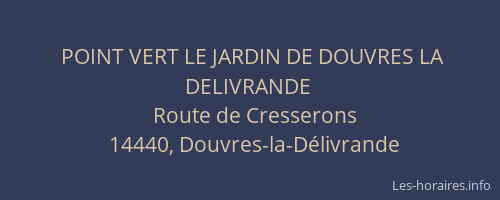 POINT VERT LE JARDIN DE DOUVRES LA DELIVRANDE