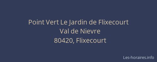 Point Vert Le Jardin de Flixecourt