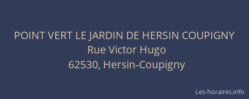 POINT VERT LE JARDIN DE HERSIN COUPIGNY