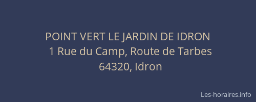 POINT VERT LE JARDIN DE IDRON