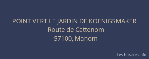 POINT VERT LE JARDIN DE KOENIGSMAKER