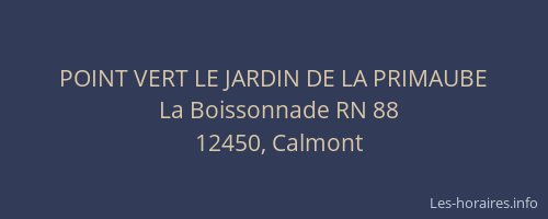 POINT VERT LE JARDIN DE LA PRIMAUBE