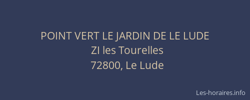POINT VERT LE JARDIN DE LE LUDE