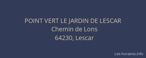 POINT VERT LE JARDIN DE LESCAR