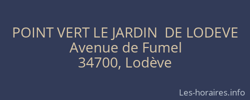 POINT VERT LE JARDIN  DE LODEVE