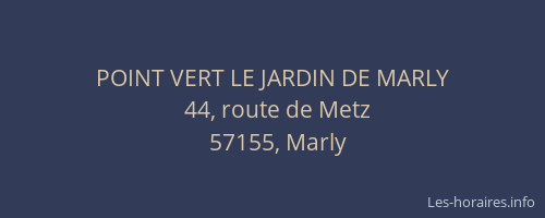 POINT VERT LE JARDIN DE MARLY