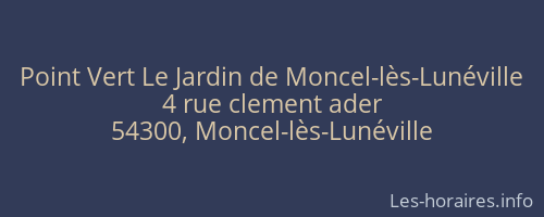 Point Vert Le Jardin de Moncel-lès-Lunéville