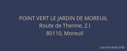 POINT VERT LE JARDIN DE MOREUIL