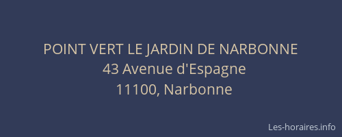 POINT VERT LE JARDIN DE NARBONNE