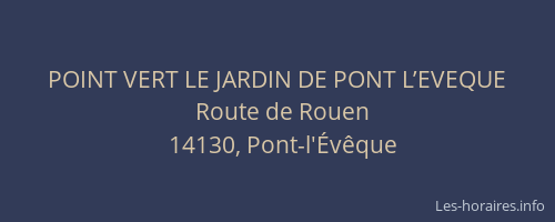 POINT VERT LE JARDIN DE PONT L’EVEQUE