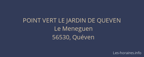 POINT VERT LE JARDIN DE QUEVEN