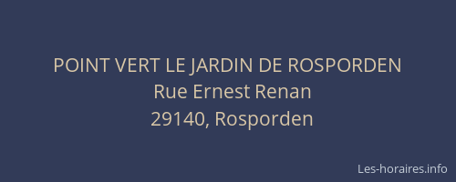 POINT VERT LE JARDIN DE ROSPORDEN