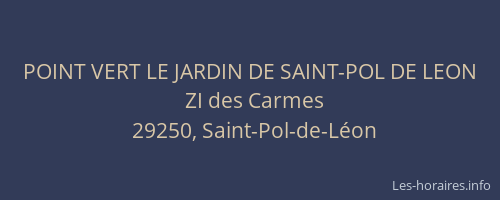 POINT VERT LE JARDIN DE SAINT-POL DE LEON